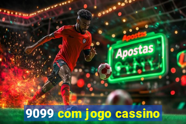 9099 com jogo cassino